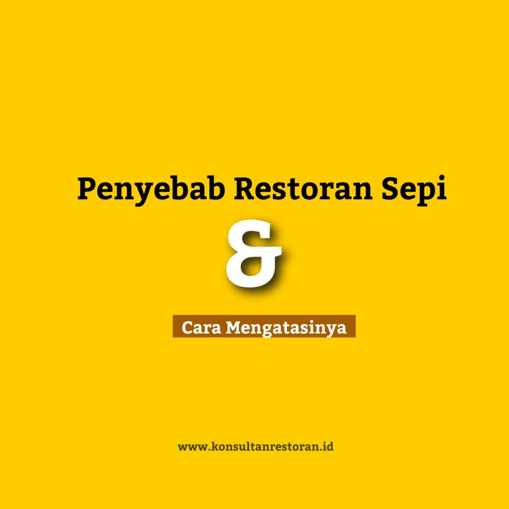 Penyebab restoran sepi